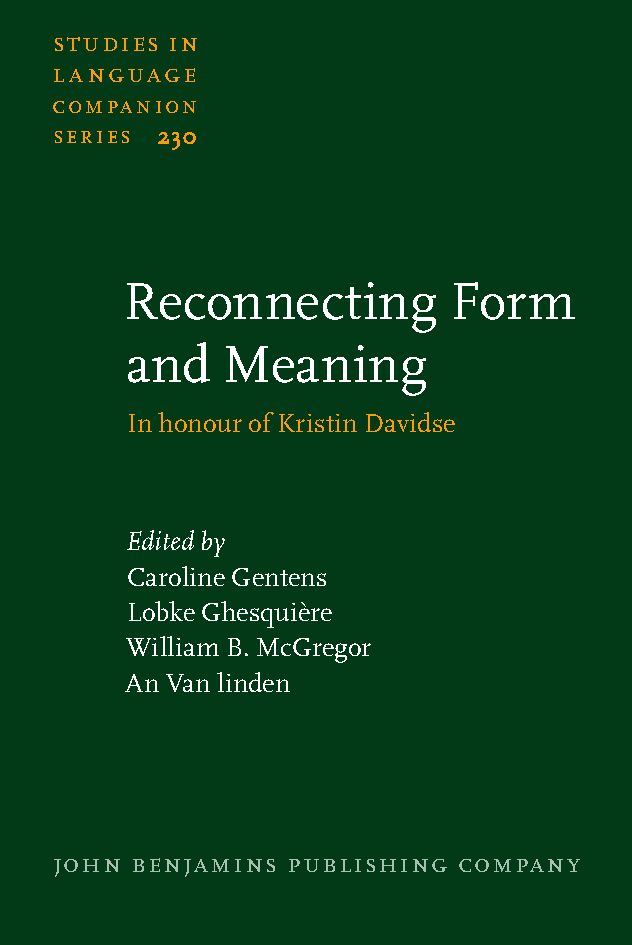 Reconnecting form and meaning : in honour of Kristin Davidse