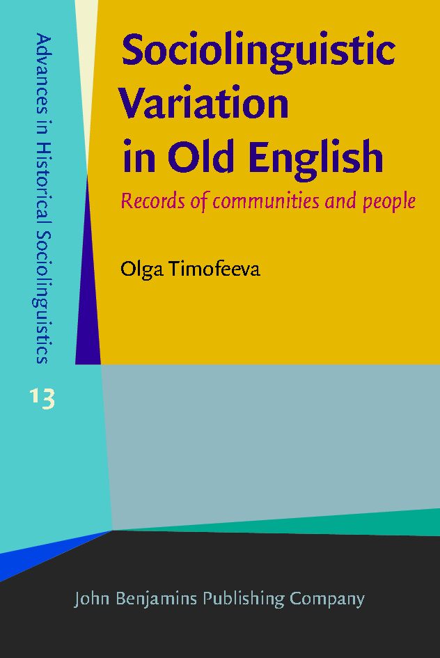 Sociolinguistic variation in Old English : records of communities and people