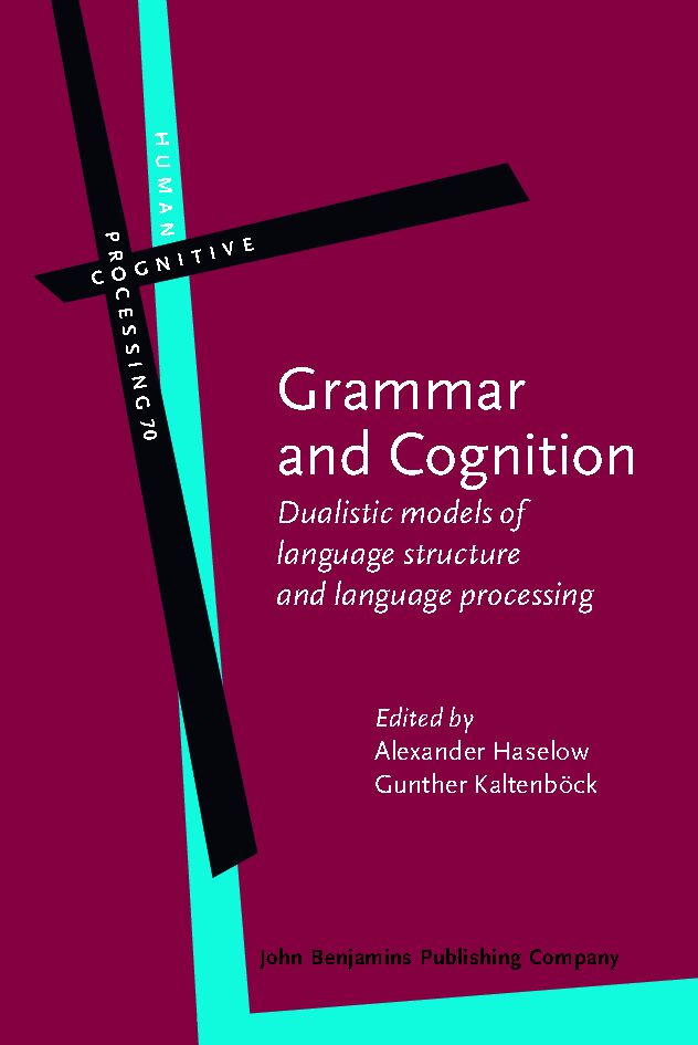 Grammar and cognition : dualistic models of language structure and language processing