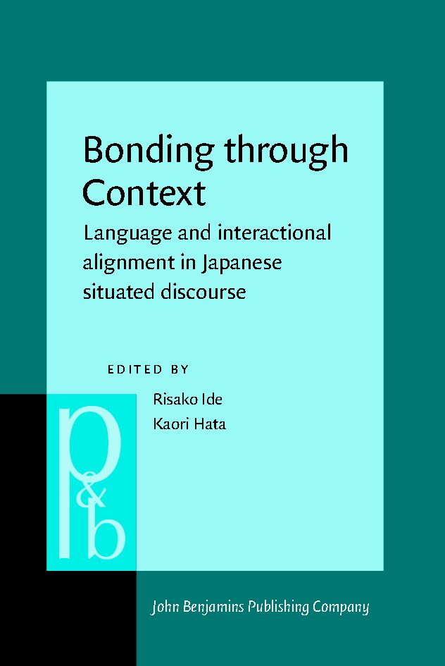 Bonding through context : language and interactional alignment in Japanese situated discourse