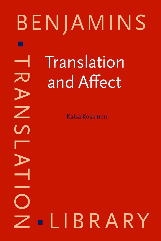 Translation and affect : essays on sticky affects and translational affective labour