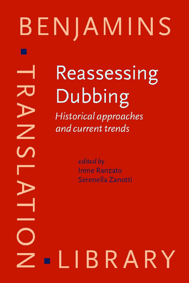 Reassessing dubbing : historical approaches and current trends