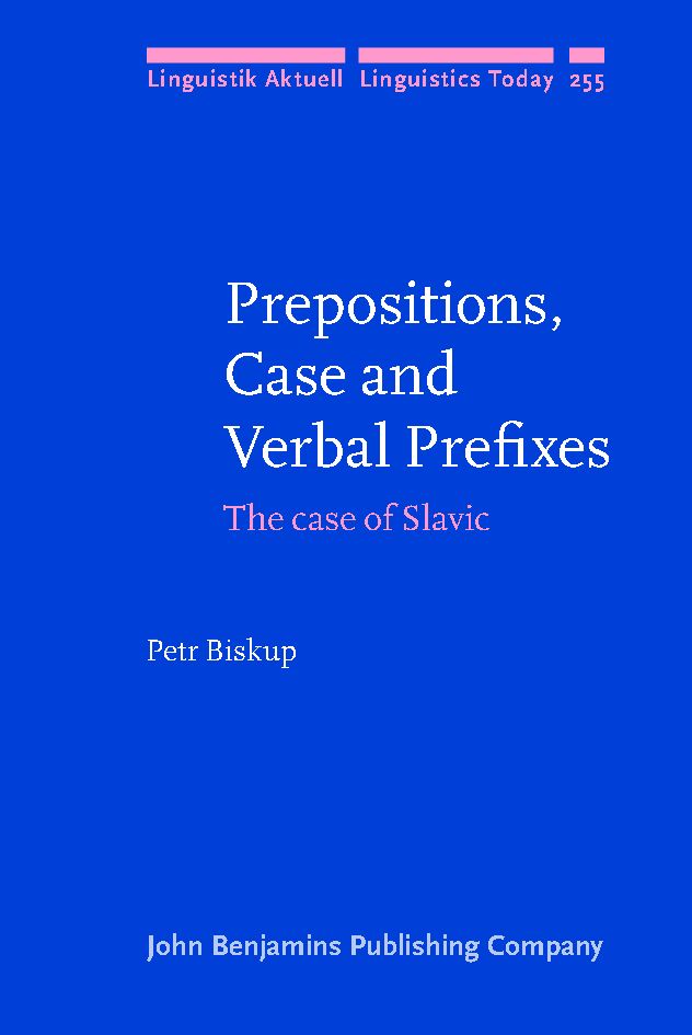 Prepositions, case and verbal prefixes : the case of Slavic