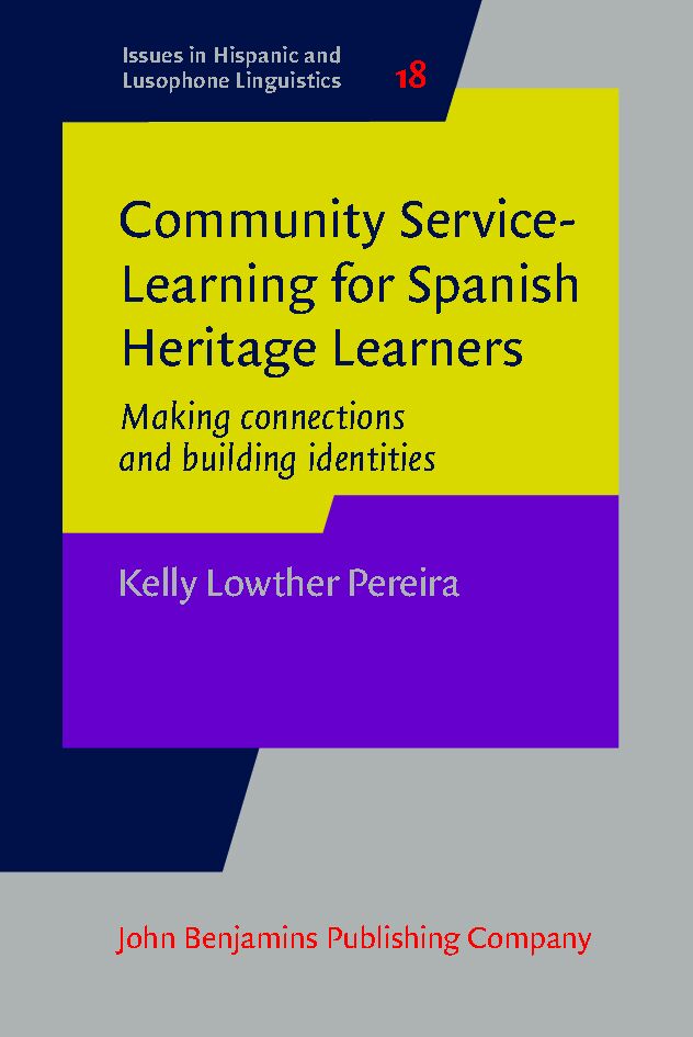 Community service-learning for Spanish heritage learners : making connections and building identities