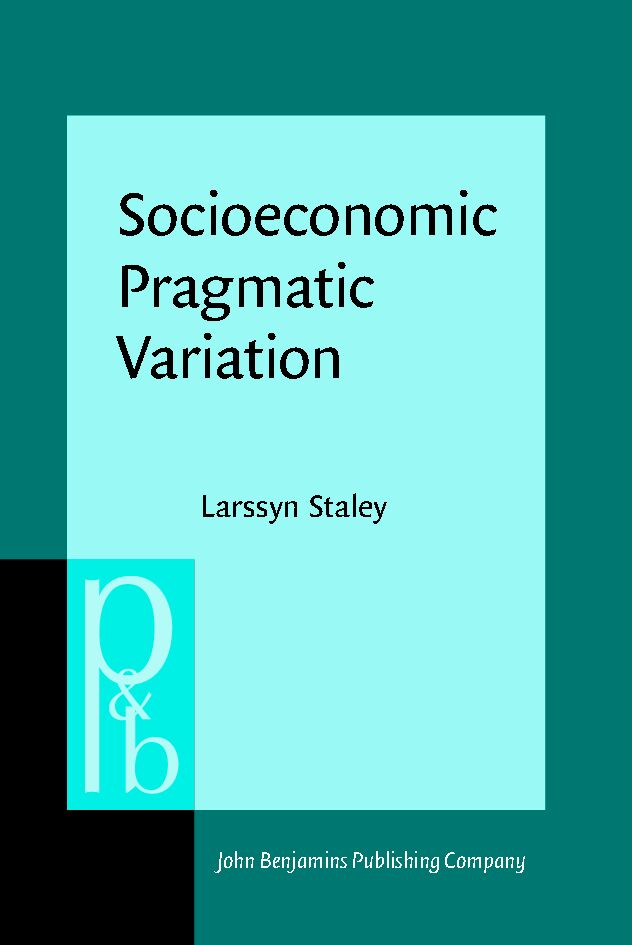 Socioeconomic pragmatic variation : speech acts and address forms in context