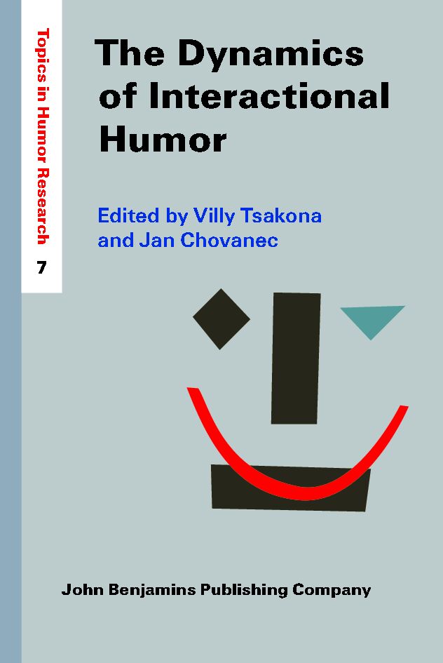 The dynamics of interactional humor : creating and negotiating humor in everyday encounters