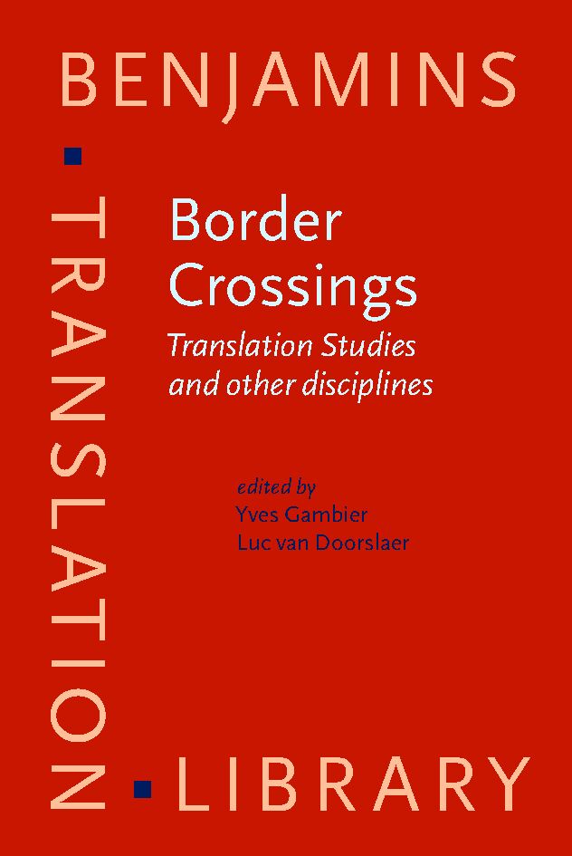 Border crossings : translation studies and other disciplines