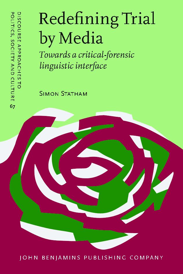 Redefining trial by media : towards a critical-forensic linguistic interface