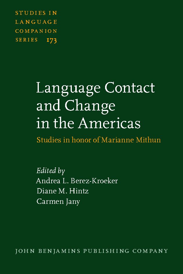 Language contact and change in the Americas : studies in honor of Marianne Mithun
