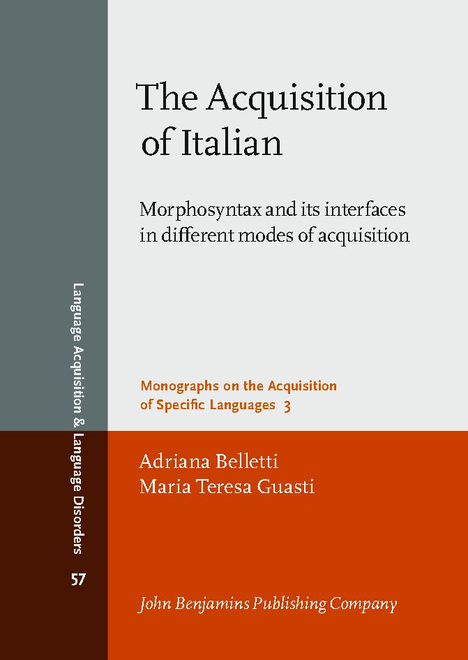 The acquisition of Italian : morphosyntax and its interfaces in different modes of acquisition
