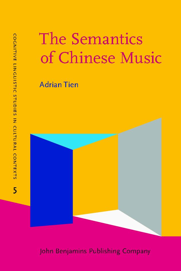 The semantics of Chinese music : analysing selected Chinese musical concepts