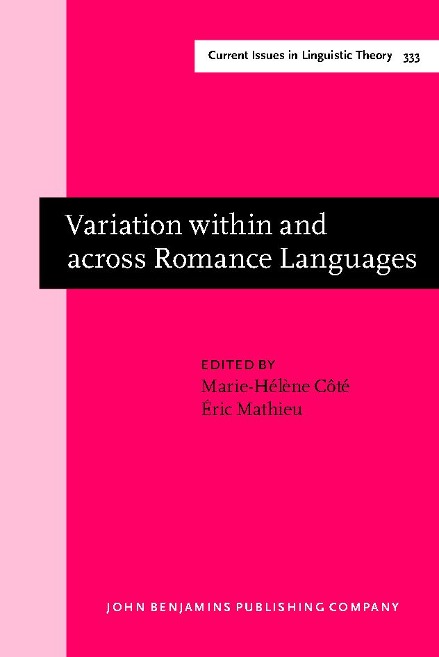 Variation within and across Romance languages : selected papers from the 41st Linguistic Symposium on Romance languages (LSRL), Ottawa, 5-7 May 2011
