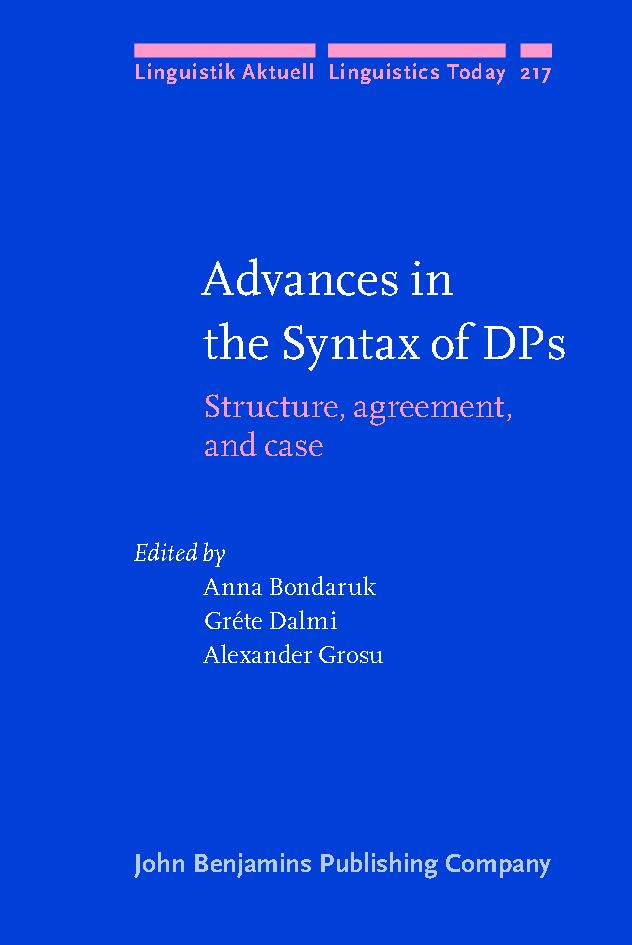 Advances in the syntax of DPs : structure, agreement, and case