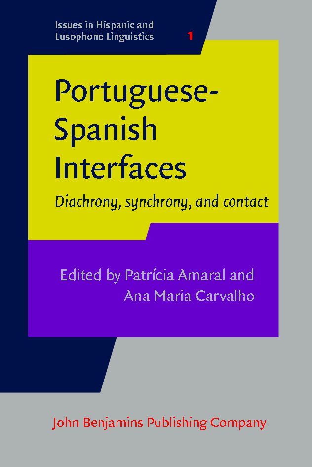 Portuguese-Spanish interfaces : diachrony, synchrony, and contact