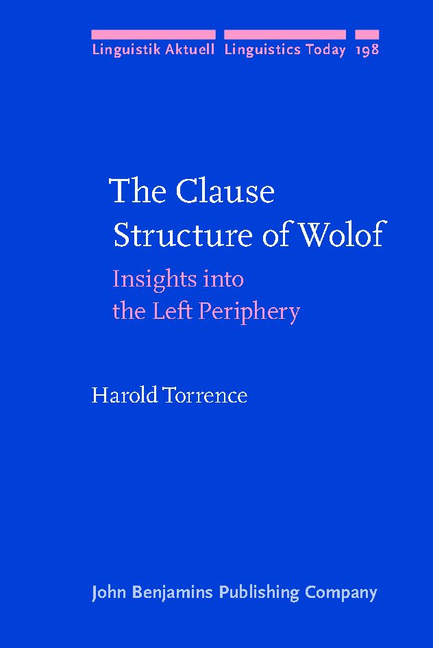 The clause structure of Wolof : insights into the left periphery