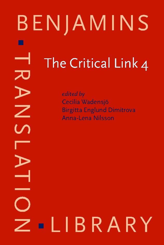The critical link 4 : professionalisation of interpreting in the community : selected papers from the 4th International Conference on Interpreting in Legal, Health and Social Service Settings, Stockholm, Sweden, 20-23 May 2004
