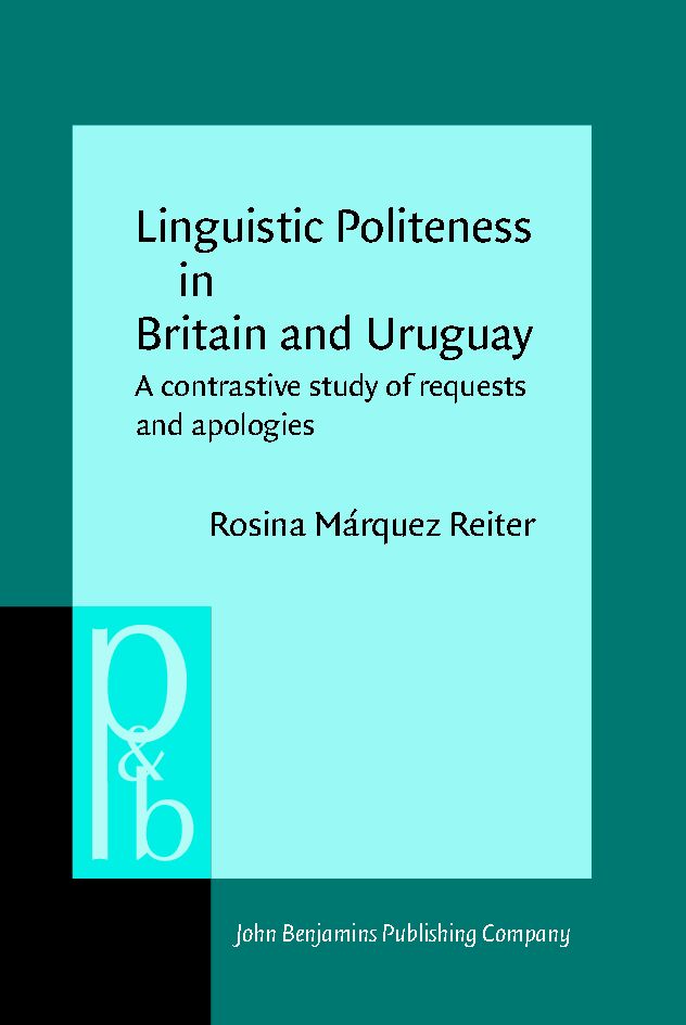 Linguistic politeness in Britain and Uruguay : a contrastive study of requests and apologies