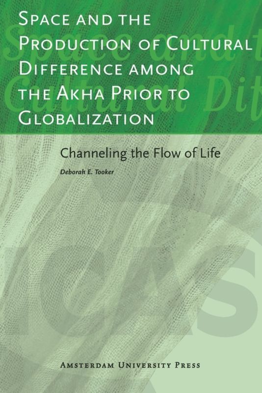 Space and the production of cultural difference among the Akha prior to globalization