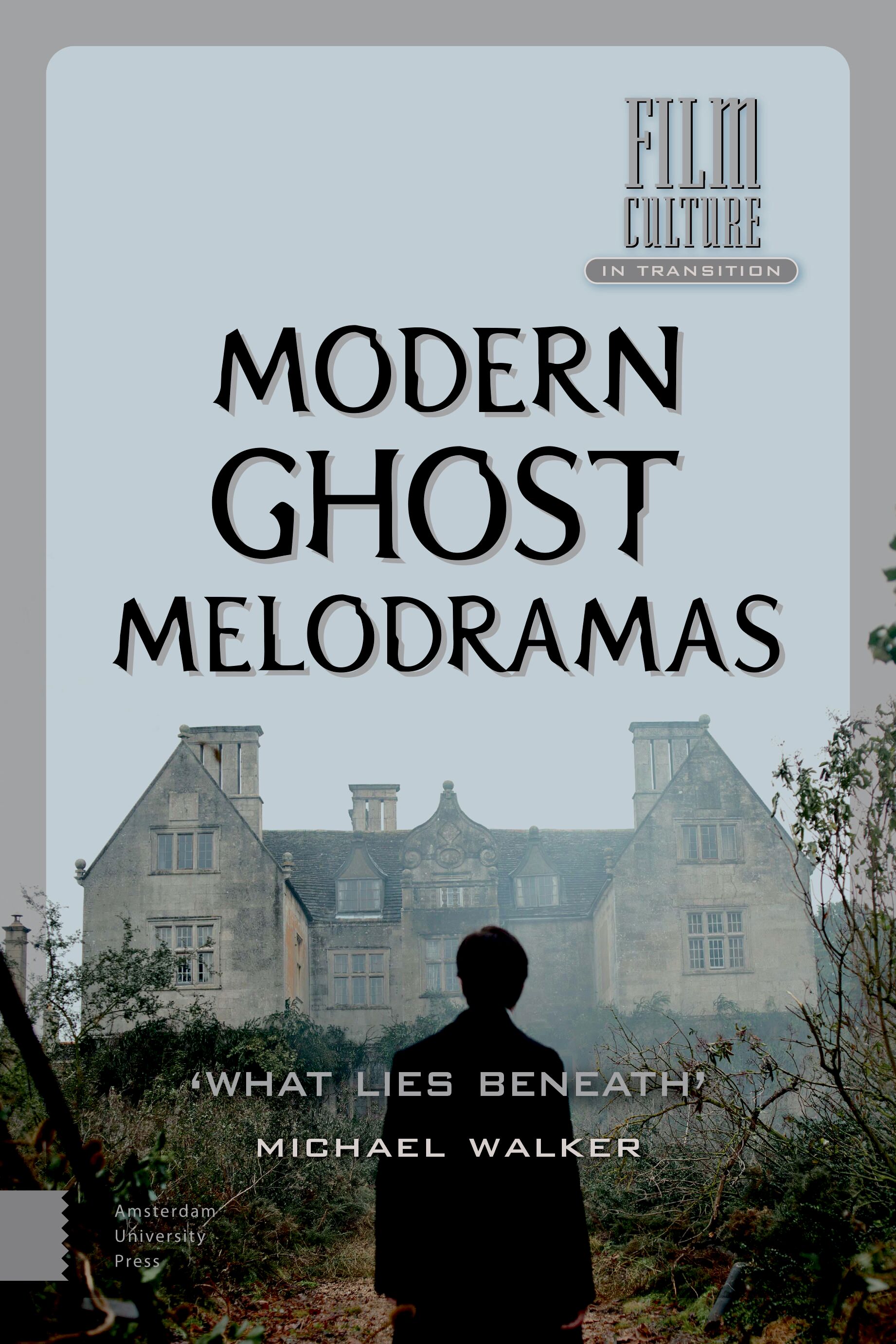 Modern Ghost Melodramas