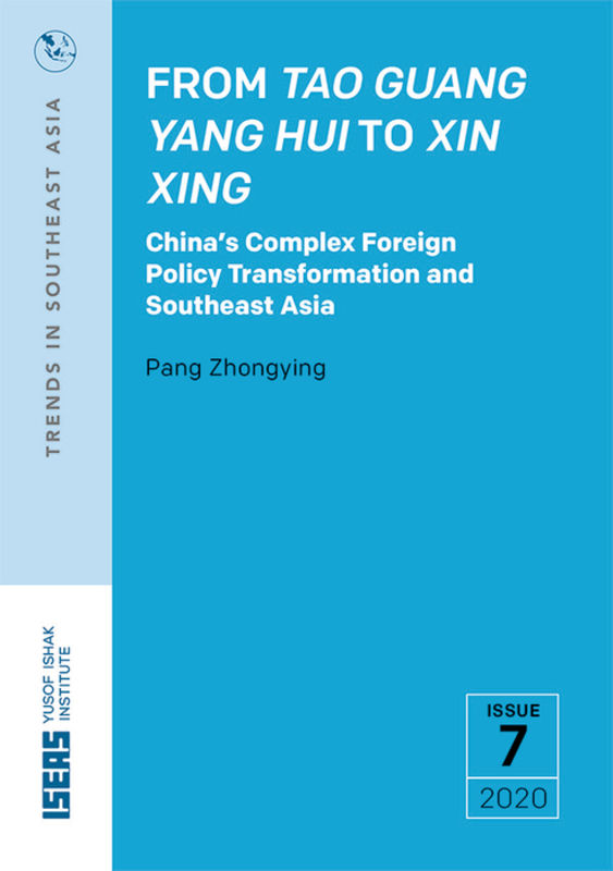 From Tao Guang Yang Hui to Xin Xing : China's complex foreign policy transformation and Southeast Asia
