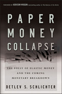 Paper money collapse : the folly of elastic money and the coming monetary breakdown