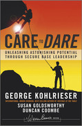Care to Dare: Unleashing Astonishing Potential Through Secure Base Leadership, 2nd Edition
